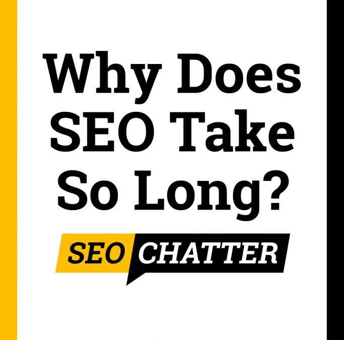 Why SEO Takes Long To Increase Organic Traffic For Local Small & Service Based Businesses 2022? | How Long For New Website, Audit, Backlinks, & Updates?